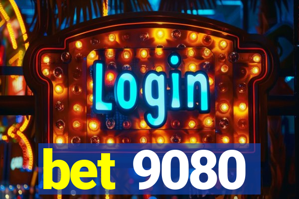 bet 9080